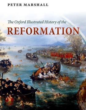 Marshall | The Oxford Illustrated History of the Reformation | Buch | 978-0-19-959548-8 | sack.de
