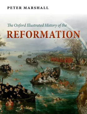 Marshall |  The Oxford Illustrated History of the Reformation | Buch |  Sack Fachmedien