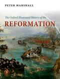 Marshall |  The Oxford Illustrated History of the Reformation | Buch |  Sack Fachmedien