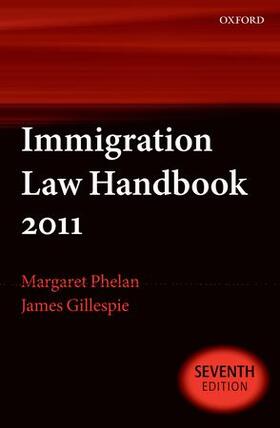Phelan / Gillespie | Immigration Law Handbook 2011 | Buch | 978-0-19-959564-8 | sack.de