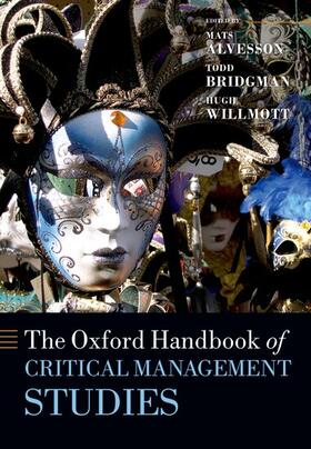 Alvesson / Bridgman / Willmott |  The Oxford Handbook of Critical Management Studies | Buch |  Sack Fachmedien