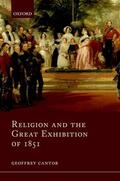 Cantor |  Religion and the Great Exhibition of 1851 | Buch |  Sack Fachmedien