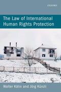 K¿n / Kälin / Künzli |  The Law of International Human Rights Protection | Buch |  Sack Fachmedien