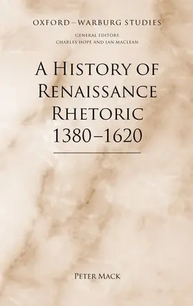 Mack |  A History of Renaissance Rhetoric 1380-1620 | Buch |  Sack Fachmedien