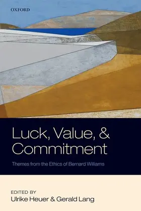 Heuer / Lang |  Luck, Value, and Commitment | Buch |  Sack Fachmedien