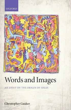 Gauker | Words and Images | Buch | 978-0-19-959946-2 | www.sack.de