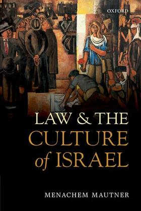 Mautner | LAW & THE CULTURE OF ISRAEL | Buch | 978-0-19-960056-4 | sack.de
