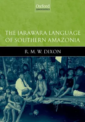 Dixon |  The Jarawara Language of Southern Amazonia | Buch |  Sack Fachmedien