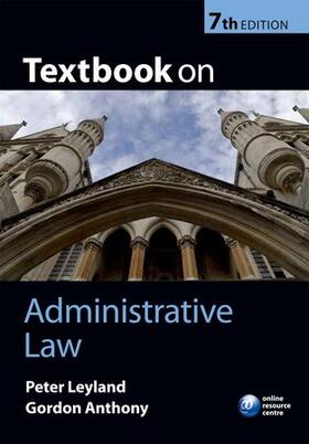 Leyland / Anthony | Textbook on Administrative Law | Buch | 978-0-19-960166-0 | sack.de