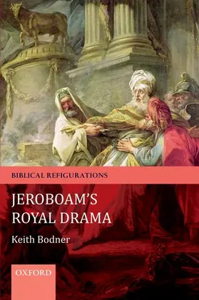 Bodner |  Jeroboam's Royal Drama | Buch |  Sack Fachmedien
