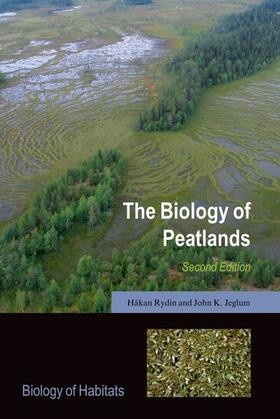 Rydin / Jeglum | The Biology of Peatlands, 2e | Buch | 978-0-19-960299-5 | sack.de