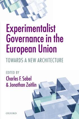 Sabel / Zeitlin | Experimentalist Governance in the European Union | Buch | 978-0-19-960449-4 | sack.de