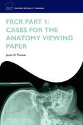 Thomas |  FRCR Part 1: Cases for the anatomy viewing paper | Buch |  Sack Fachmedien