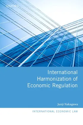 Nakagawa |  INTERNAT HARMONIZ ECON REGULAT IELS C | Buch |  Sack Fachmedien