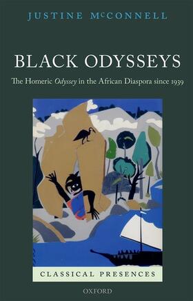 McConnell |  Black Odysseys: The Homeric Odyssey in the African Diaspora Since 1939 | Buch |  Sack Fachmedien