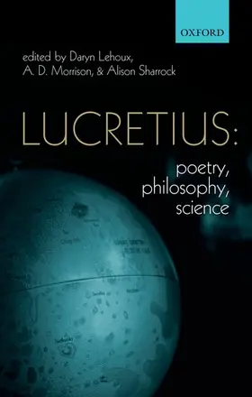 Lehoux / Morrison / Sharrock |  Lucretius: Poetry, Philosophy, Science | Buch |  Sack Fachmedien