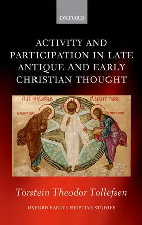 Tollefsen |  Activity and Participation in Late Antique and Early Christian Thought | Buch |  Sack Fachmedien