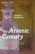 Whorton |  The Arsenic Century | Buch |  Sack Fachmedien