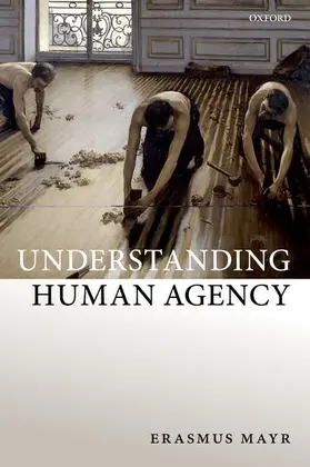 Mayr |  Understanding Human Agency | Buch |  Sack Fachmedien