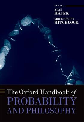 Hajek / Hájek / Hitchcock |  The Oxford Handbook of Probability and Philosophy | Buch |  Sack Fachmedien