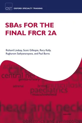 Lindsay / Gillespie / Kelly |  SBAs for the Final FRCR 2A | Buch |  Sack Fachmedien