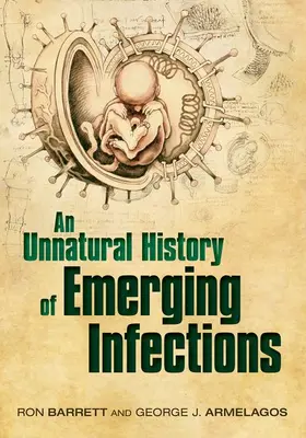 Barrett / Armelagos (the late) |  An Unnatural History of Emerging Infections | Buch |  Sack Fachmedien