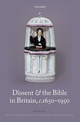 Mandelbrote / Ledger-Lomas | Dissent and the Bible in Britain, c.1650-1950 | Buch | 978-0-19-960841-6 | sack.de