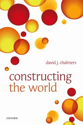 Chalmers |  Constructing the World | Buch |  Sack Fachmedien
