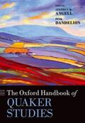 Angell / Dandelion |  The Oxford Handbook of Quaker Studies | Buch |  Sack Fachmedien
