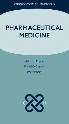 Kilcoyne / Ambery / O'Connor |  Pharmaceutical Medicine | Buch |  Sack Fachmedien