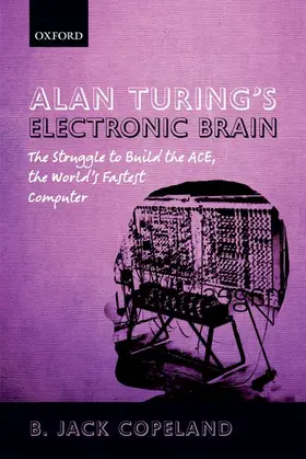 Copeland / others |  Alan Turing's Electronic Brain | Buch |  Sack Fachmedien