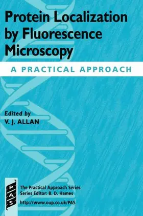 Allan |  Protein Localization by Fluorescence Microscopy: A Practical Approach | Buch |  Sack Fachmedien