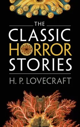 Lovecraft / Luckhurst | The Classic Horror Stories | Buch | 978-0-19-963957-1 | www.sack.de