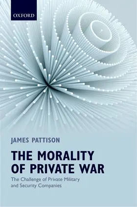 Pattison |  Morality of Private War | Buch |  Sack Fachmedien