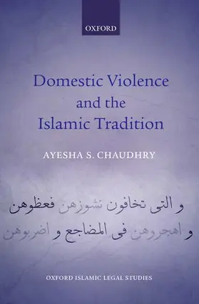 Chaudhry |  Domestic Violence and the Islamic Tradition | Buch |  Sack Fachmedien