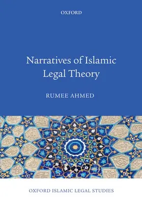 Ahmed |  NARRATIVES ISLAMIC LEGAL THEORY OISLS C | Buch |  Sack Fachmedien