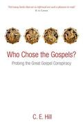 Hill |  Who Chose the Gospels? | Buch |  Sack Fachmedien