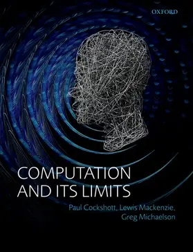 Cockshott / Mackenzie / Michaelson |  Computation and its Limits | Buch |  Sack Fachmedien