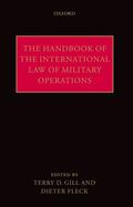 Gill / Fleck |  The Handbook of the International Law of Military Operations | Buch |  Sack Fachmedien