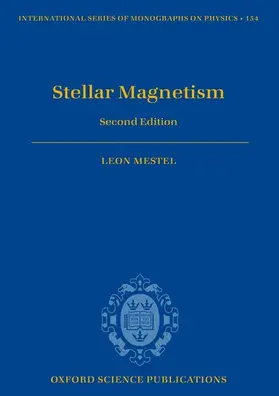 Mestel |  STELLAR MAGNETISM 2E ISMP 154 C | Buch |  Sack Fachmedien