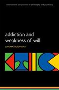 Radoilska |  ADDICTION & WEAKNESS OF WILL IPPP | Buch |  Sack Fachmedien