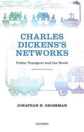 Grossman |  Charles Dickens's Networks: Public Transport and the Novel | Buch |  Sack Fachmedien