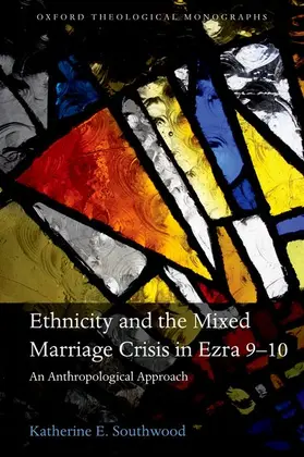 Southwood |  Ethnicity and the Mixed Marriage Crisis in Ezra 9-10 | Buch |  Sack Fachmedien