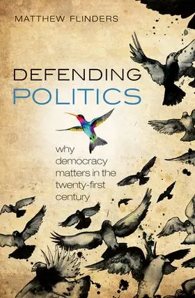 Flinders |  DEFENDING POLITICS C | Buch |  Sack Fachmedien