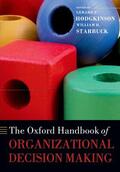 Hodgkinson / Starbuck |  The Oxford Handbook of Organizational Decision Making | Buch |  Sack Fachmedien