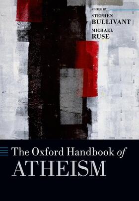 Bullivant / Ruse | The Oxford Handbook of Atheism | Buch | 978-0-19-964465-0 | sack.de