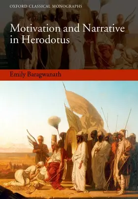 Baragwanath | Motivation and Narrative in Herodotus | Buch | 978-0-19-964550-3 | www.sack.de