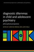Perring / Wells |  Diagnostic Dilemmas in Child and Adolescent Psychiatry | Buch |  Sack Fachmedien