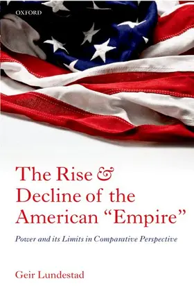 Lundestad |  The Rise and Decline of the American Empire | Buch |  Sack Fachmedien