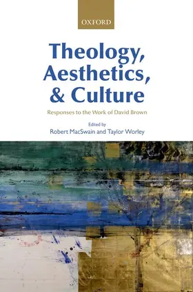 MacSwain / Worley |  Theology, Aesthetics, and Culture | Buch |  Sack Fachmedien